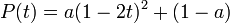 P(t) = a(1-2t)^2 + (1-a)\,